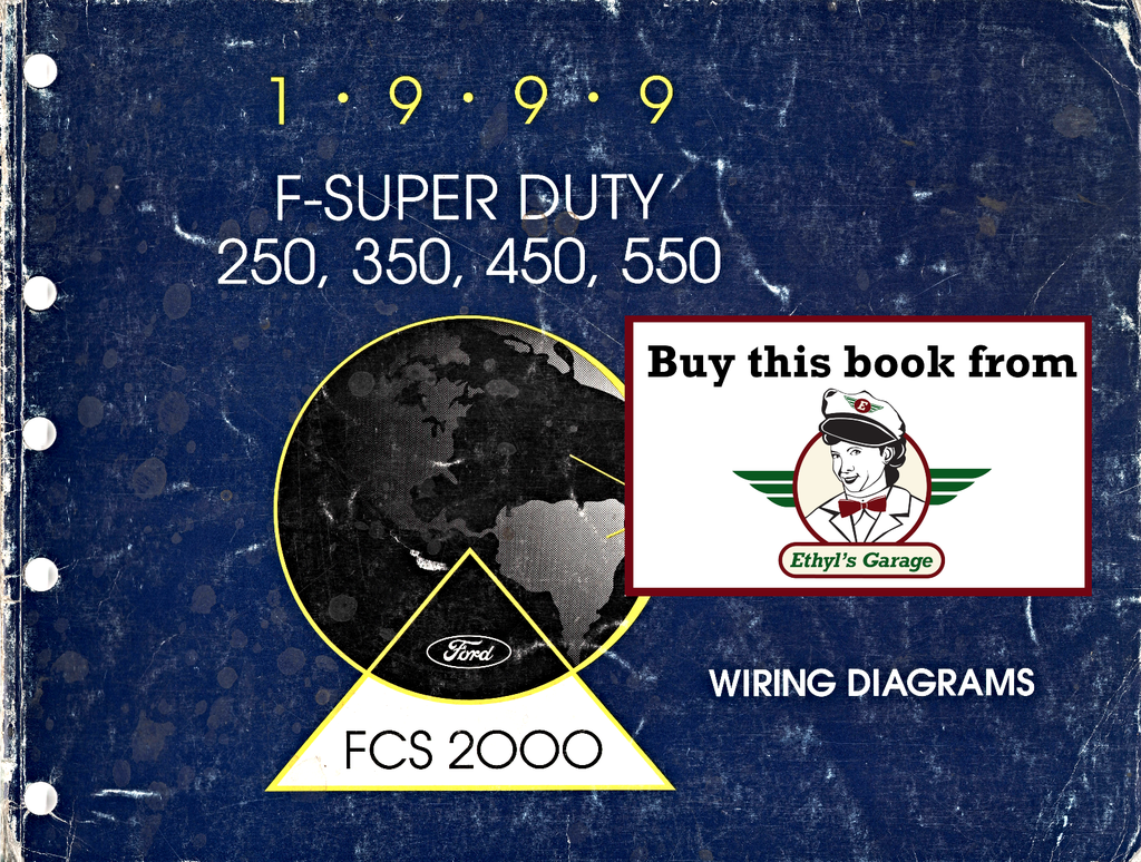 1999 Ford F-250 (F250), F-350 (F350), F-450 (F450), F-550 (F550) Super Duty Factory Electrical Wiring Diagrams Manual
