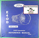 1994-1998 Ford E40D Automatic Transmission Factory Reference Manual PTB-802/803