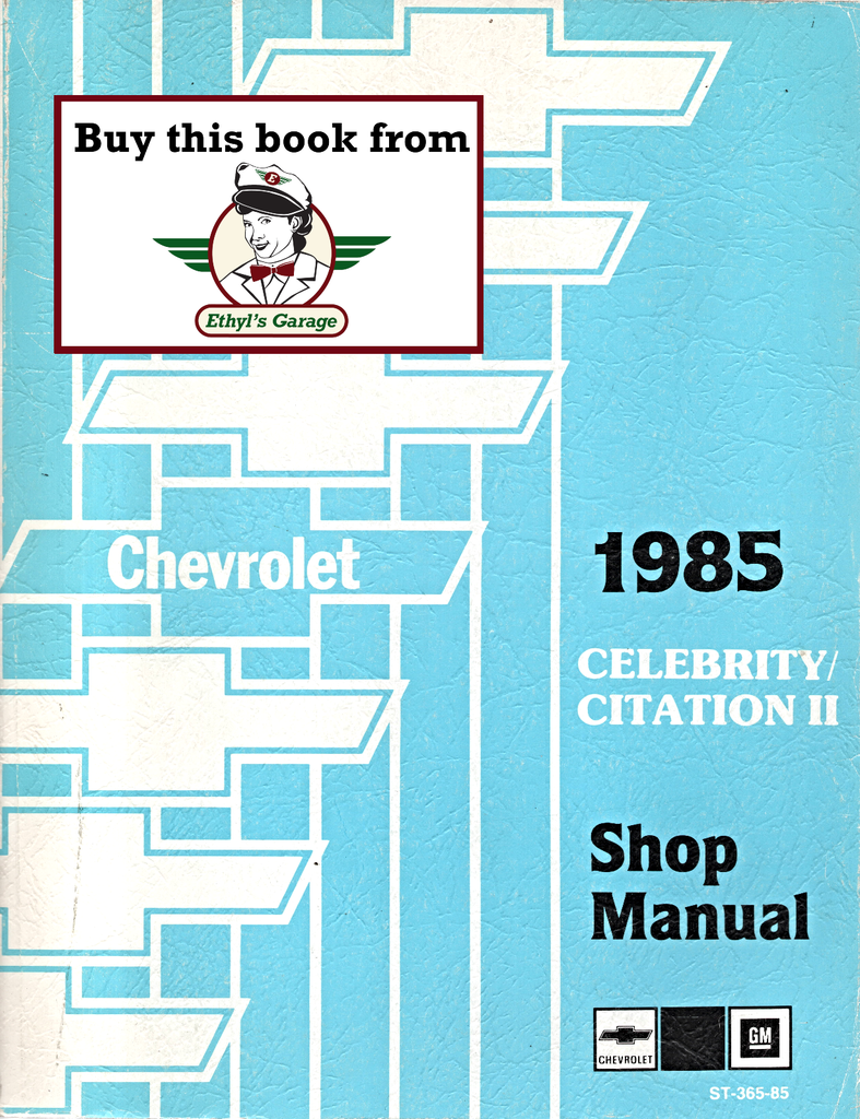 1985 Chevrolet Celebrity, Citation II Factory Shop Repair Service Manual