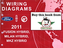 2011 Ford Fusion Hybrid, Mercury Milan Hybrid, Lincoln MKZ Hybrid Factory Electrical Wiring Diagrams Manual