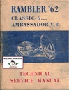 1962 AMC Rambler Classic 6, Ambassador V-8 Shop Repair Maintenance Technical Service Manual