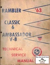 1963 AMC Rambler Classic 6, Ambassador V-8 Shop Repair Maintenance Technical Service Manual
