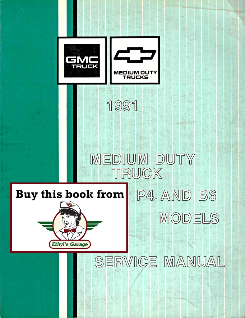 1991 Chevrolet/GMC P4 Forward Control, B6 School Bus Factory Shop Repair Service Manual