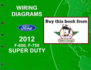 2012 Ford F-650, F-750 Super Duty Factory Electrical Wiring Diagrams Manual