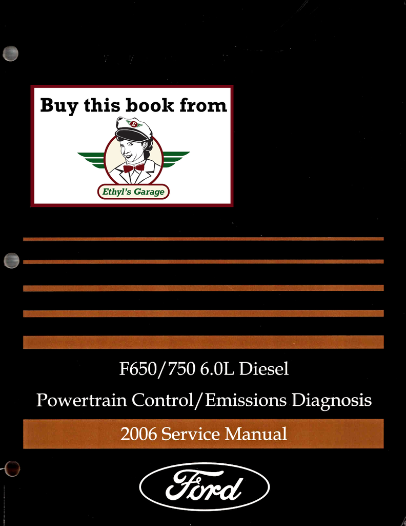 2006 Ford F-650(F650)/F-750 (F750) 6.0L Diesel Factory Powertrain Control/Emissions Diagnosis Service Manual