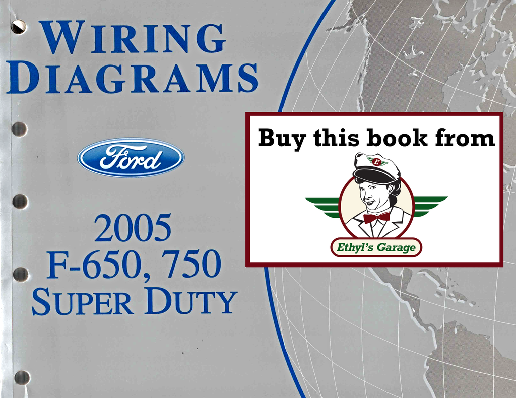 2005 Ford F-650 (F650), F-750 (F750) Super Duty Factory Electrical Wiring Diagrams Manual