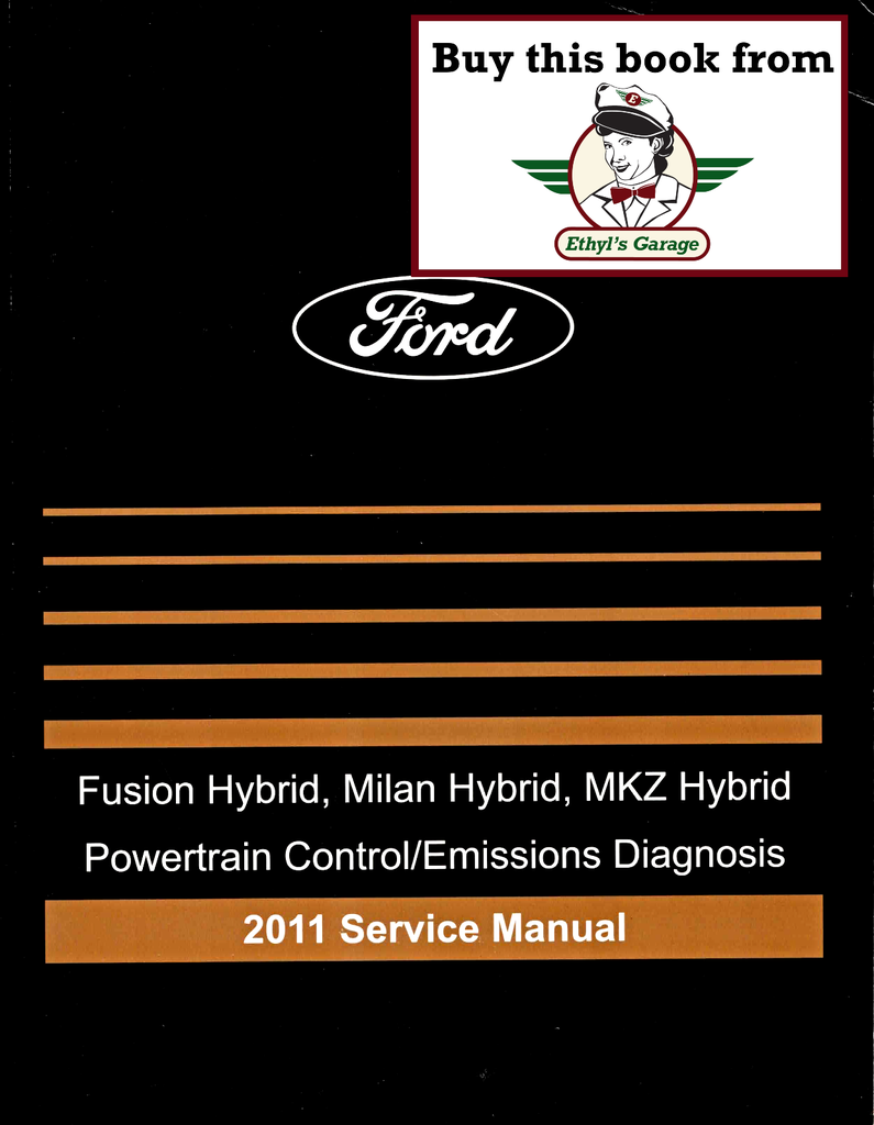 2011 Ford Fusion Hybrid, Mercury Milan Hybrid, Lincoln MKZ Hybrid Factory Powertrain Control/Emissions Diagnosis Service Manual