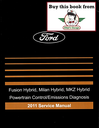 2011 Ford Fusion Hybrid, Mercury Milan Hybrid, Lincoln MKZ Hybrid Factory Powertrain Control/Emissions Diagnosis Service Manual