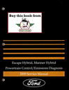 2009 Ford Escape Hybrid, Mercury Mariner Hybrid Factory Powertrain Control/Emissions Diagnosis Service Manual