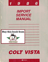 1986 Dodge/Plymouth Colt Vista Factory Shop Repair Service Manual