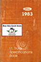 1983 Ford Light Truck Factory Specifications Book--F-100 to F-350 Pickup, Ranger, Bronco, Bronco II, Econoline Van