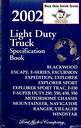 2002 Ford Light Duty Truck Factory Specification Book--F-150 to FSD-550 Pickup, Ranger, Blackwood, E-Series, Escape, Excursion, Expedition/Navigator, Explorer/Explorer Sport/Explorer Sport Trac/Mountaineer, Villager, Windstar, Motorhome