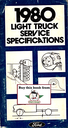 1980 Ford Light Truck Factory Service Specifications Book--F-100 to F-350 Pickup, Bronco, Econoline Van