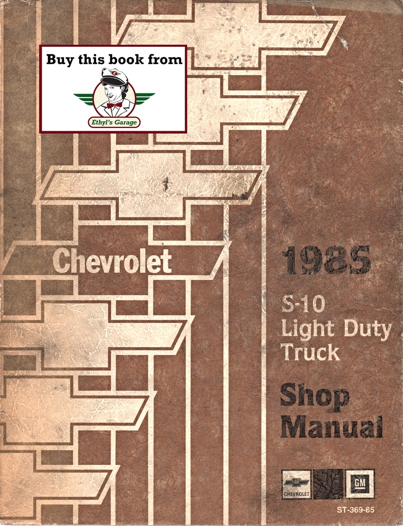 1985 Chevrolet Light Duty Truck S-10 S Series Models Pickup Blazer Shop Repair Service Manual