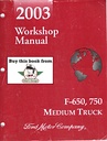 2003 Ford F-650 and F-750 Super Duty Truck Original OEM Factory Shop Service Repair Workshop Manual