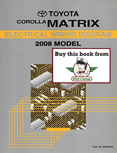 [TOY2008EM06V0UA] 2008 Toyota Corolla Matrix OEM Electrical Wiring Diagram Manual