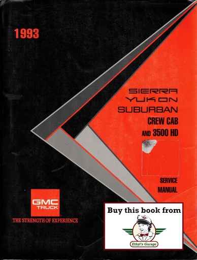 [GM1993X9331A] 1993 GMC C/K Sierra Pickup, Yukon, Suburban, Crew Cab & 3500 HD OEM Factory Shop Repair Service Manual