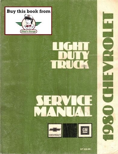 [CH1980ST33080A] 1980 Chevrolet Light Duty Truck C/K Chassis Shop Maintenance Repair Service Manual Series 10-30 Pickup Trucks