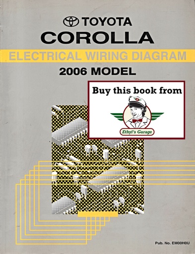 [TOY2006EM00H0UA] 2006 Toyota Corolla ZZE130 ZZE131 OEM Electrical Wiring Diagram Manual