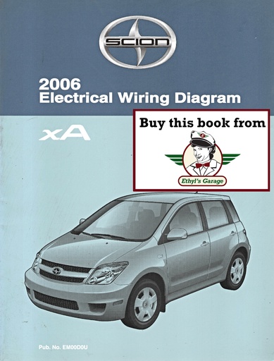 [SCI2006EM00D0UA] 2006 Scion xA NCP61 OEM Shop Service Repair Electrical Wiring Diagram Manual