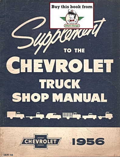 [CH1956S&M56A] 1956 Chevrolet Truck Factory Repair Maintenance Shop Service Manual Supplement