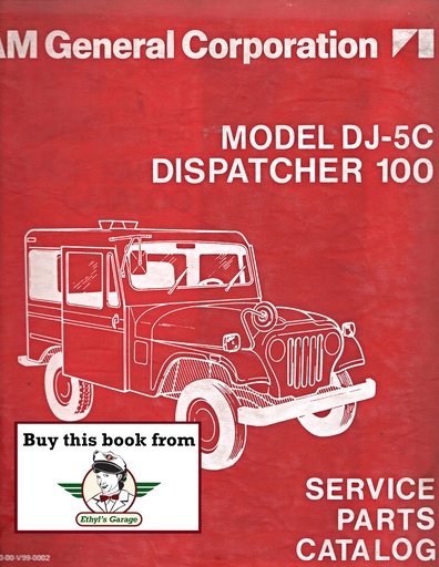 [AMG1973761000V990002A] 1973, 1974, 1975, 1976, 1977 AM General DJ-5C Dispatcher 100 Parts Catalog