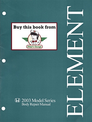 [HON200361SCV30A] 2003 Honda Element Body Repair Service Manual (BRM)