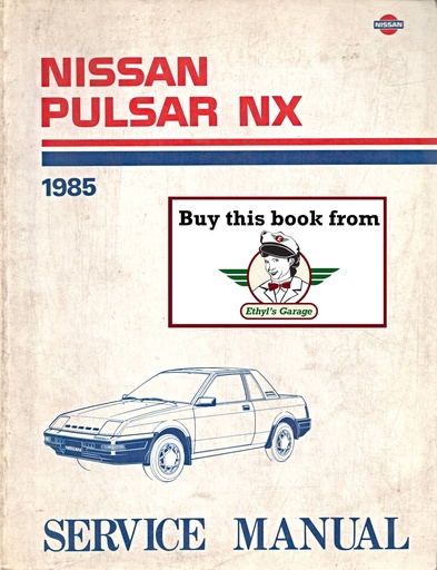 [NIS1985SM5E0N12U0A] 1985 Nissan Pulsar NX Shop Repair Service Manual