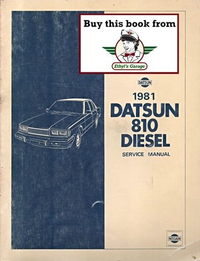 [DAT1981SM1E910SU0A] 1981 Datsun 810 Diesel Shop Repair Service Manual