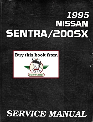 [NIS1995SM5E0B14U0A] 1995 Nissan Sentra/200SX Shop Repair Service Manual