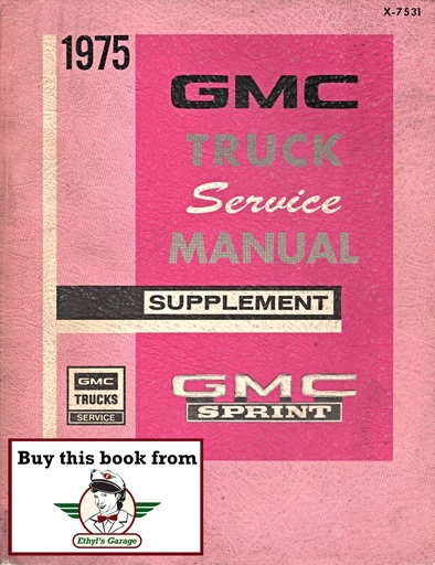 [GM1975X7531A] 1975 GMC Sprint Chevrolet El Camino Repair Maintenance Shop Service Manual Supplment