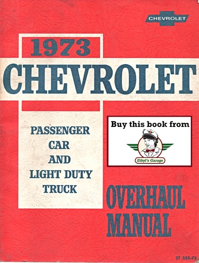 [CH1973ST33373A] 1973 Chevrolet Light Truck 10-30 Series and Passenger Car Overhaul Manual