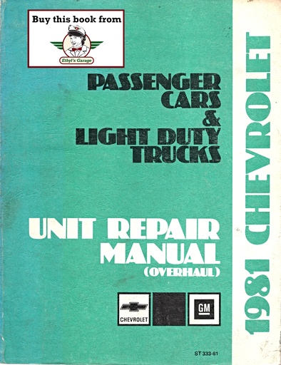 [CH1981ST33381A] 1981 Chevrolet Passenger Cars & Light Truck 10-35 Series Unit Repair (Overhaul) Manual