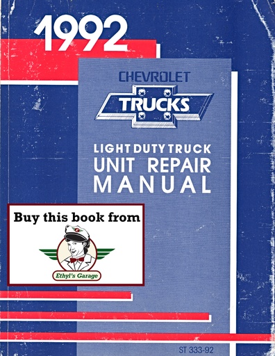 [CH1992ST33392A] 1992 Chevrolet Light Duty Truck Series 10-35 Unit Repair Shop Service Manual for C/K Pickup, Suburban, Tahoe, G Van, M Van, P Van/Truck, S-10
