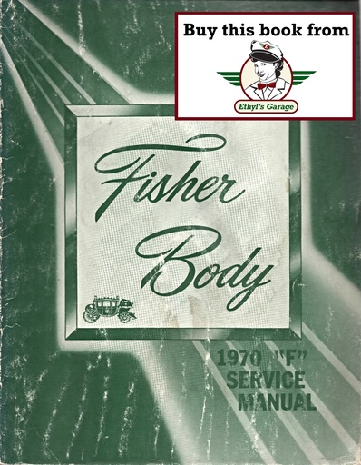 [FB19708704181A] 1970 Fisher Body Service Manual F Body for Chevrolet Camaro and Pontiac Firebird