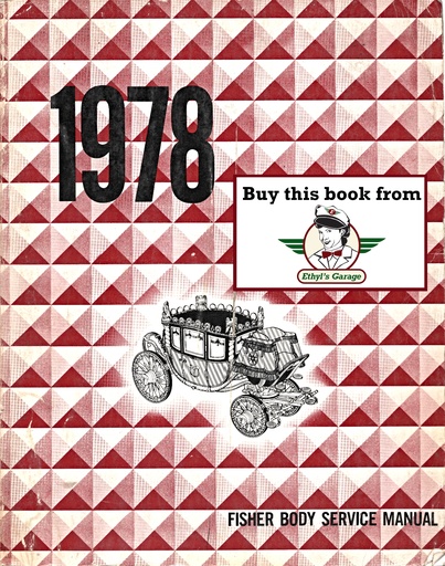 [FB19789635051A] 1978 Fisher Body Service Manual for all Chevrolet, Cadillac, Buick, Oldsmobile, Pontiac, and GMC Car Models