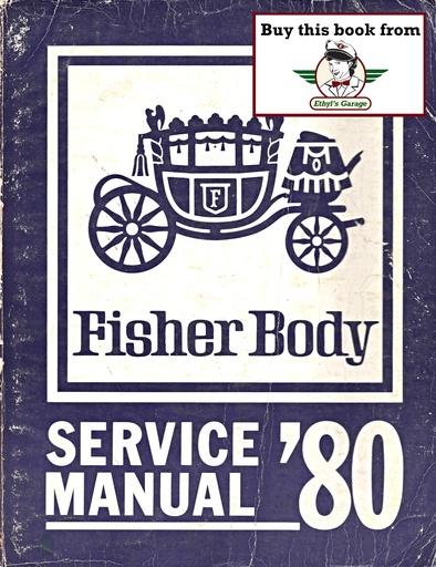 [FB19809636058A] 1980 Fisher Body Service Manual for Chevrolet, Cadillac, Buick, Oldsmobile, Pontiac, and GMC Car Models