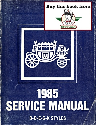 [FB198520499876A] 1985 Fisher Body B D E G K Service Manual for Chevrolet, Cadillac, Buick, Oldsmobile, Pontiac, and GMC Car Models