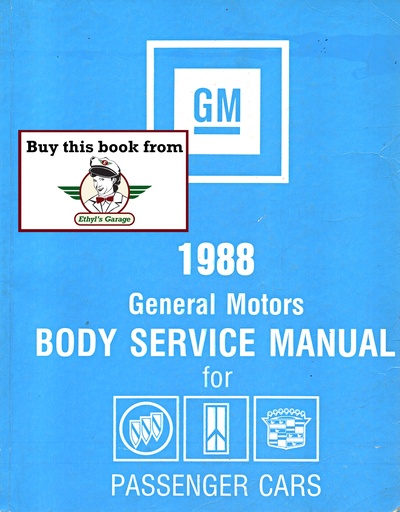 [FB1988ST33588A] 1988 Fisher Body A B C D E G H J K and N Service Manual for Cadillac, Buick, and Oldsmobile Car Models