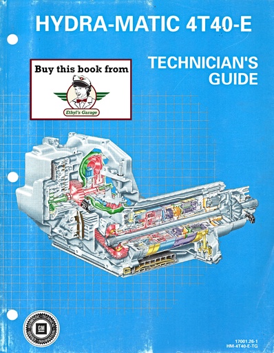 [GM1996HM4T40ETGA] 1995-2005 GM Hydra-Matic 4T40-E Automatic Transaxle Technician's Guide
