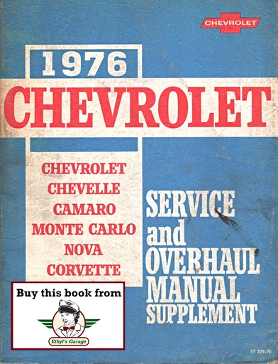 [CH1976ST32976A] 1976 Chevrolet Passenger Car Service and Overhaul Manual Supplement—Bel Air, Impala, Caprice Classic, Chevelle, Malibu, El Camino, Camaro, Monte Carlo, Nova, Corvette