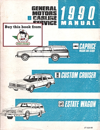 [CH1990ST32990A] 1990 Chevrolet Caprice Sedan & Wagon, Oldsmobile Custom Cruiser, & Buick Estate Wagon Shop Repair Service Manual