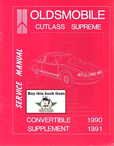 [OL19901991CSA] 1990 1991 Oldsmobile Cutlass Supreme Convertible Service Manual Supplement