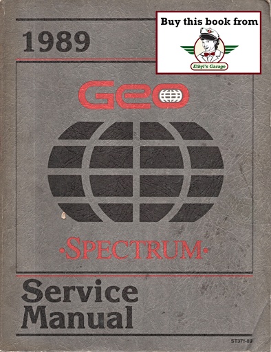 [GE1989ST37189A] 1989 Geo Spectrum Shop Repair Maintenance Service Manual