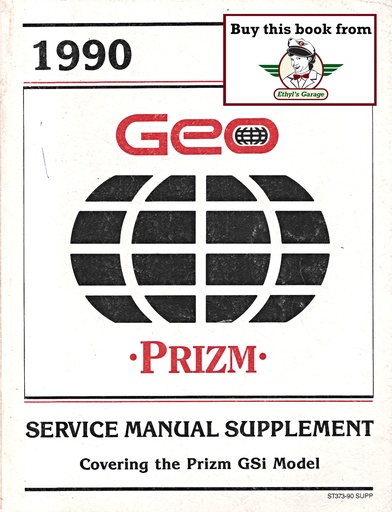 [GE1990ST37390SUPPA] 1990 Geo Prizm GSi Shop Repair Maintenance Service Manual Supplement