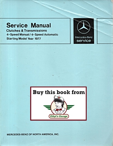 [MB1977SM1216A] 1977-1983 Mercedes Benz Clutches & Transmission 4-SPD Manual/4-SPD Automatic Service Manual
