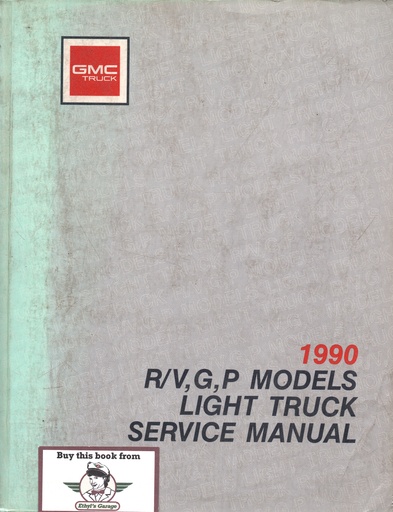 [GMC1990X9032] 1990 GMC R, V, G, P Light Duty Truck OEM Factory Shop Repair Service Manual (Suburban, Jimmy, G Van, P Van, Motorhome)