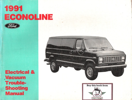 [FO1991FPS1212891A] 1991 Ford Truck Econoline Van & Club Wagon Electrical Troubleshooting Manual & Wiring Diagrams (EVTM)