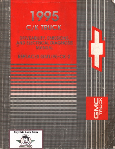 [GM1995GMT95CK2A] 1995 Chevrolet/GMC C/K Pickup, Suburban, Yukon, & Tahoe Factory Driveability, Emissions, and Electrical Diagnosis Tune-up Manual