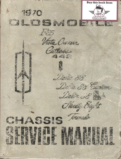 [OL1970CSMA] 1970 Oldsmobile Factory OEM Chassis Shop Service Repair Manual--442, Cutlass, Vista Cruiser, Delta 88, Ninety-Eight, Toronado